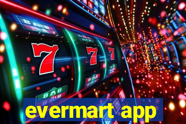 evermart app