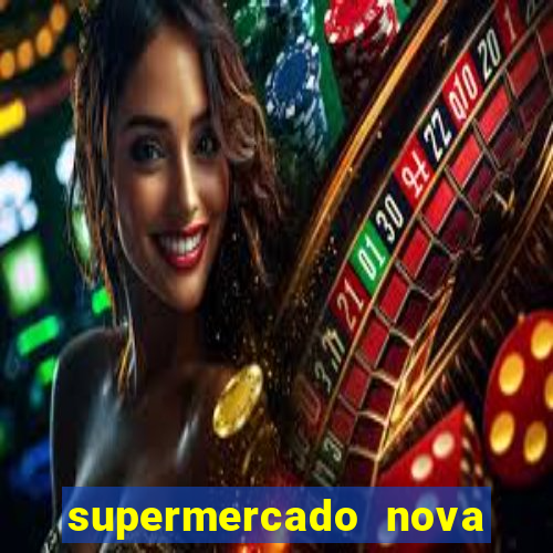 supermercado nova gera  o vila cisper