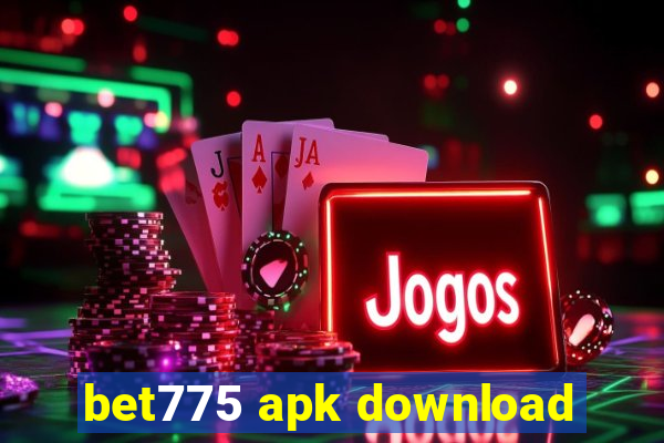 bet775 apk download