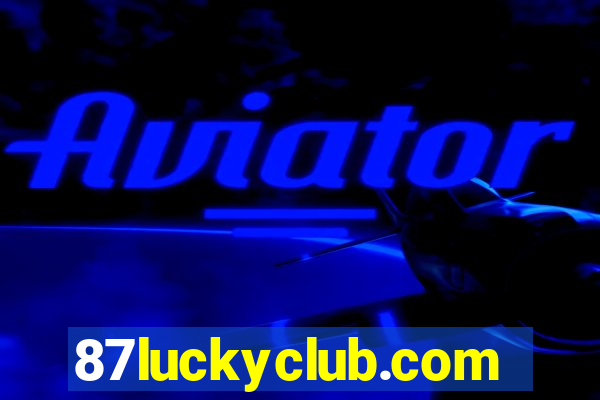 87luckyclub.com