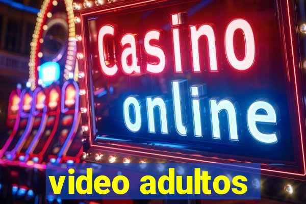 video adultos