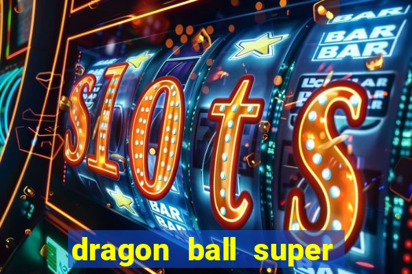 dragon ball super dublado drive