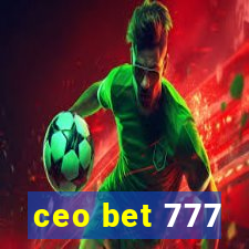 ceo bet 777