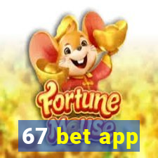 67 bet app