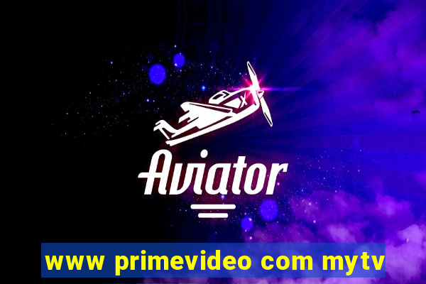 www primevideo com mytv