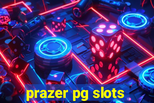 prazer pg slots