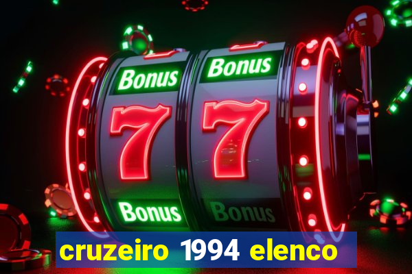 cruzeiro 1994 elenco