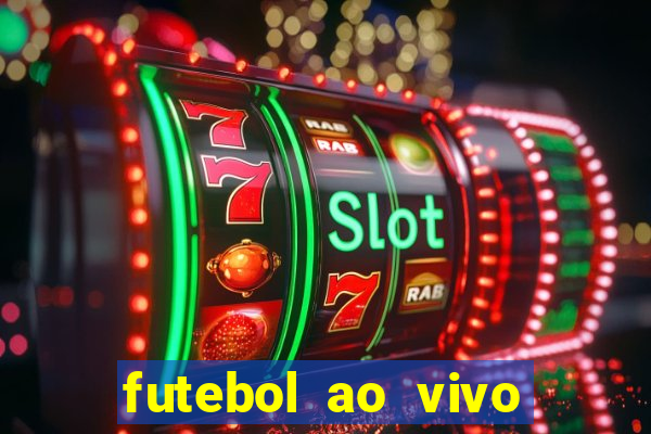 futebol ao vivo futebol muleke