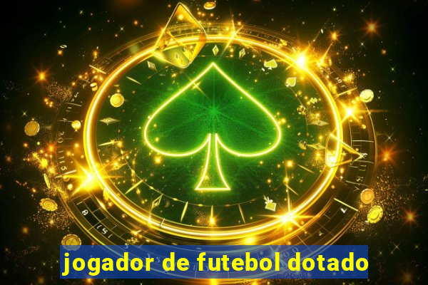 jogador de futebol dotado