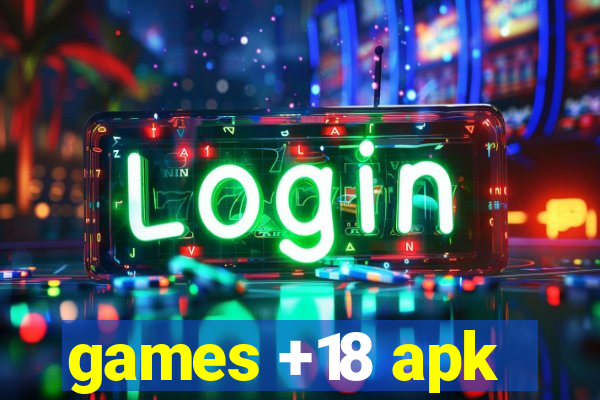games +18 apk