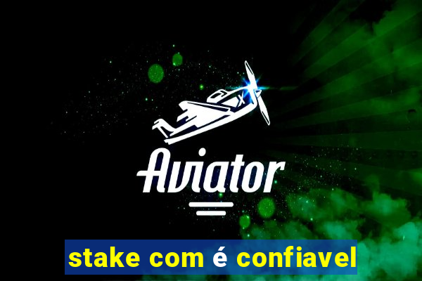 stake com é confiavel