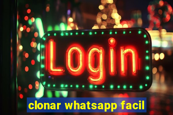 clonar whatsapp facil