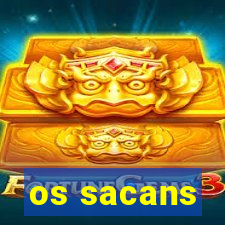 os sacans