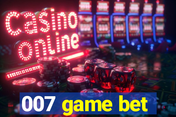 007 game bet