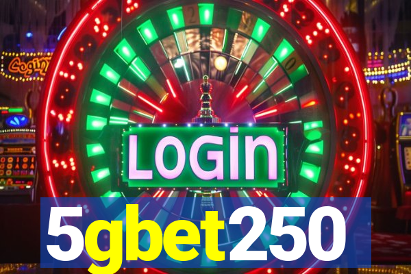 5gbet250