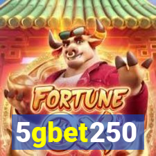 5gbet250
