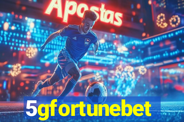 5gfortunebet