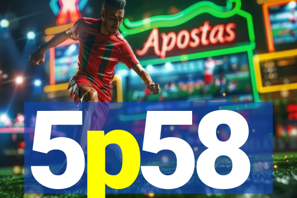 5p58