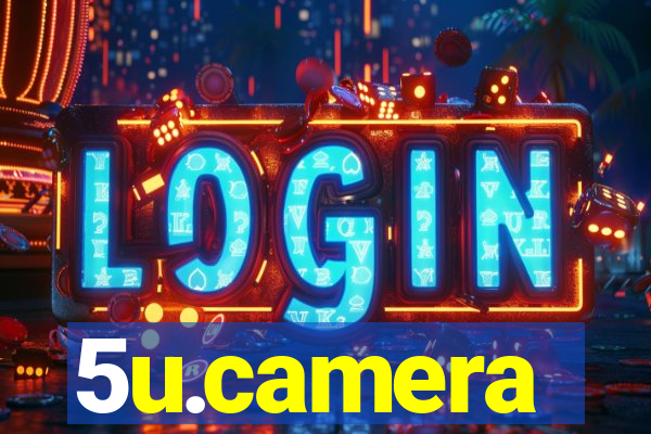 5u.camera
