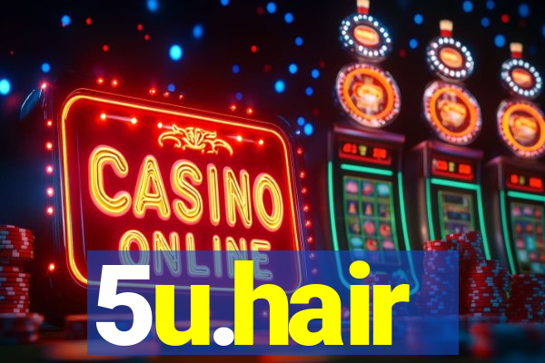 5u.hair