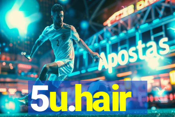 5u.hair