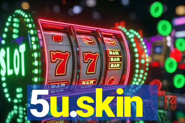 5u.skin