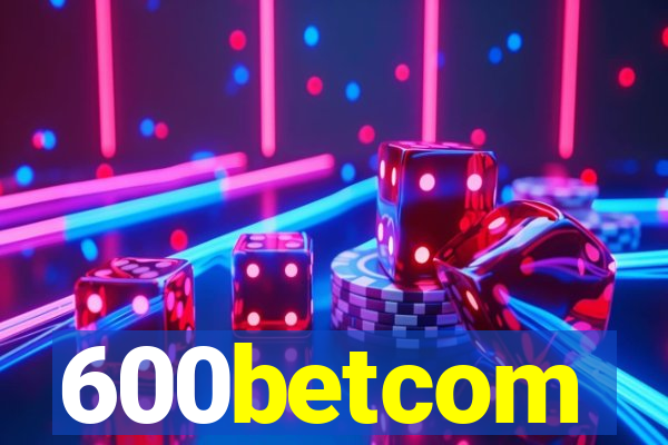600betcom