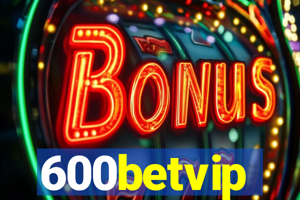 600betvip
