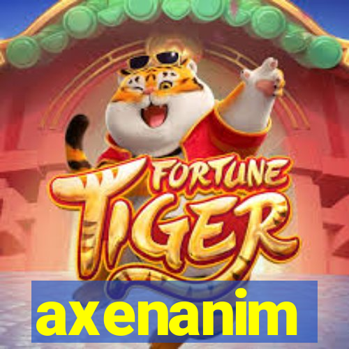 axenanim