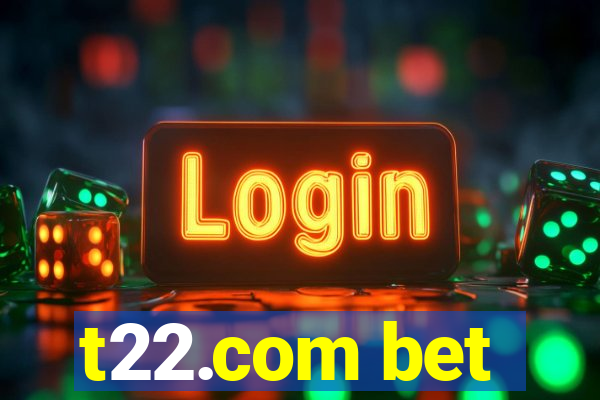 t22.com bet
