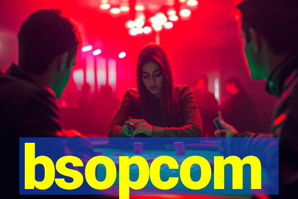 bsopcom