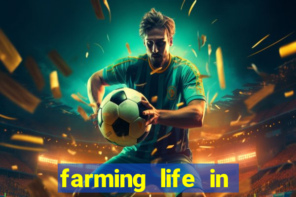 farming life in another world dublado