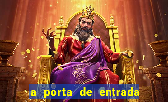 a porta de entrada do excluído