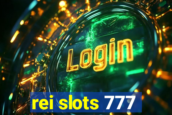 rei slots 777