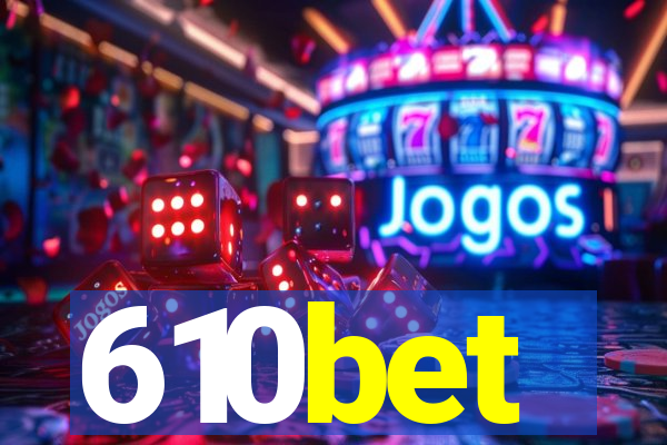 610bet