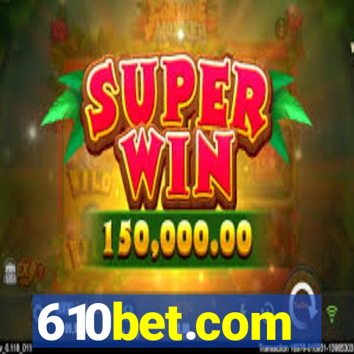 610bet.com