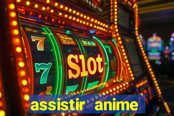 assistir anime online dublado
