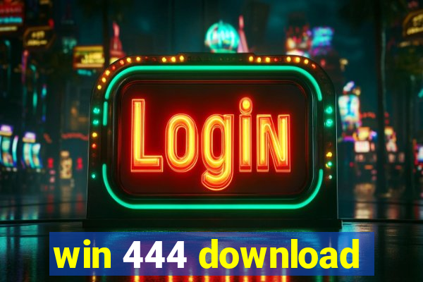 win 444 download
