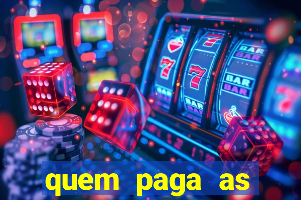 quem paga as passagens dos times de futebol