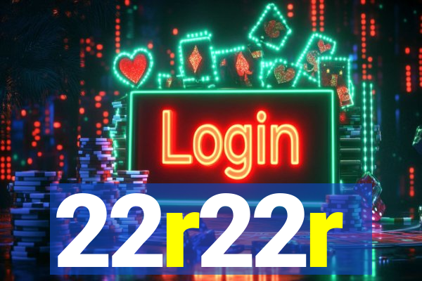 22r22r