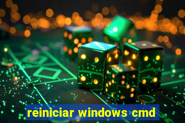 reiniciar windows cmd