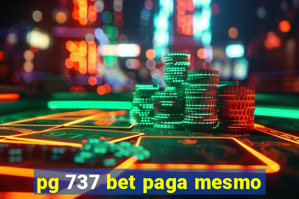 pg 737 bet paga mesmo