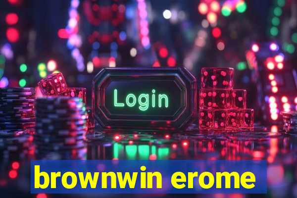 brownwin erome