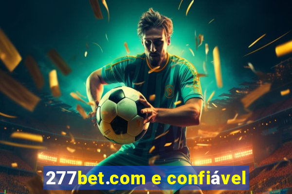 277bet.com e confiável