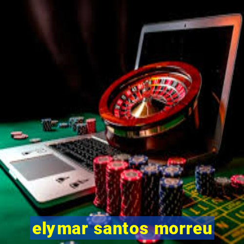 elymar santos morreu