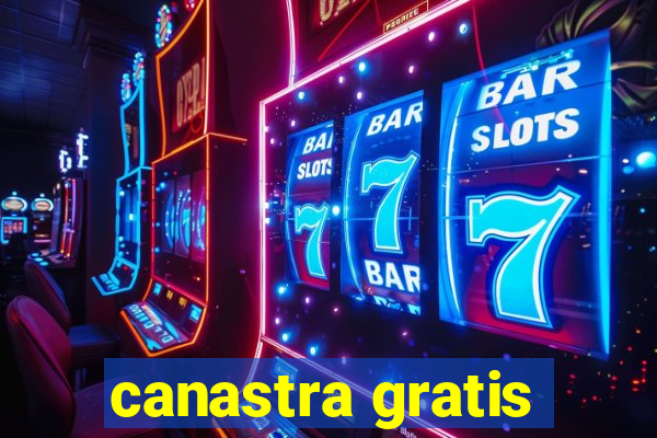 canastra gratis
