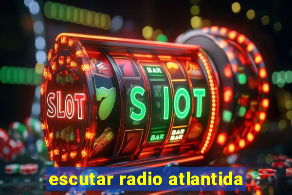escutar radio atlantida