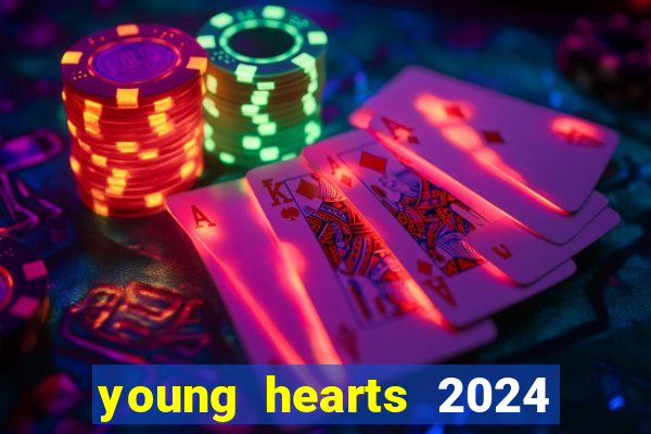 young hearts 2024 assistir online