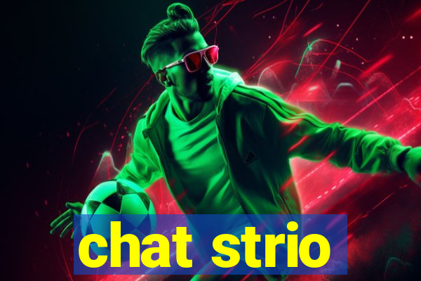 chat strio