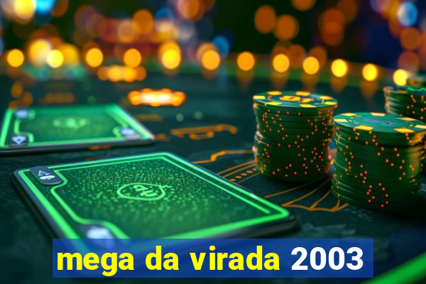mega da virada 2003